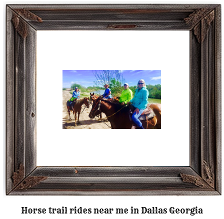 horse trail rides near me in Dallas, Georgia